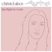 Christel Alsos - Kjærligheta venta