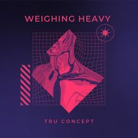 TRU Concept - Weighing Heavy