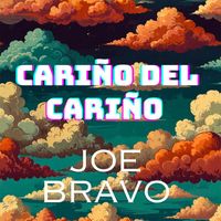 Joe Bravo - Cariño del Cariño