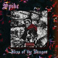 Spike - Kiss of the dragon (Explicit)
