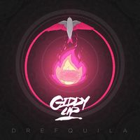 DrefQuila - Giddy Up (Explicit)