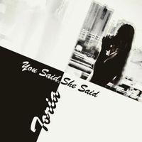 Toria - You Said, She Said