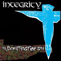 Integrity - In Contrast of Sin (Explicit)
