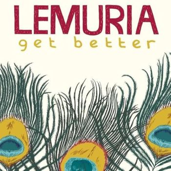 Lemuria - Get Better