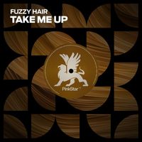 Fuzzy Hair - Take Me Up