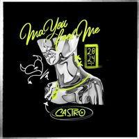 Castro - Ma You Feel Me (Explicit)