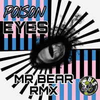 DJ Poison - Eyes (Mr Bear Remix)