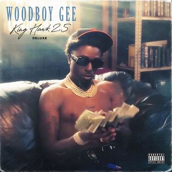 Woodboy Gee - King Hawk 2.5 Deluxe (Explicit)