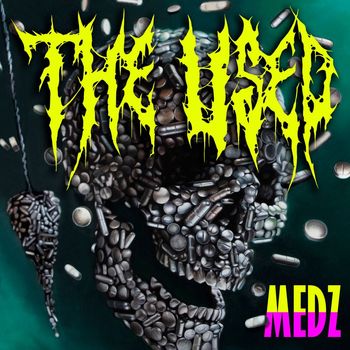 The Used - MEDZ (Explicit)