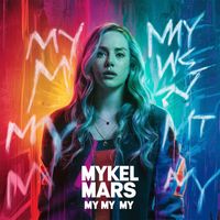 Mykel Mars - My My My