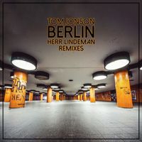 Tom Jonson - Berlin (Herr Lindeman Remixes)
