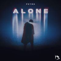 PETRO - Alone (Chill Mix)