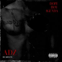 Adz - Dope Boy Agenda (Explicit)