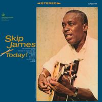 Skip James - Today! (Remastered 2024)