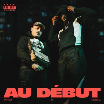 Yanso and Boub'z - Au début (Explicit)