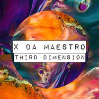 X Da Maestro - Third Dimension