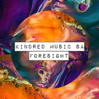 Kindred Music SA - Foresight (Explicit)