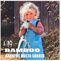 Bamboo - BARNENS BÄSTA SÅNGER