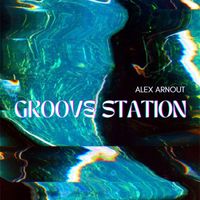 Alex Arnout - Groove Station
