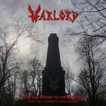 Warlord - From the Ashes to the Archives - The Hot Pursuit Continues (Explicit)