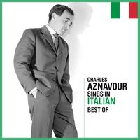 Charles Aznavour - Sings In Italian - Best Of