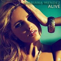 Adriana Mendez - Alive