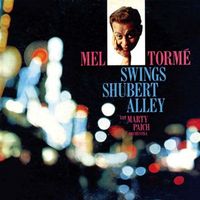 Mel Torme - Mel Torme Swings Shubert Alley (2018 Digitally Remastered)