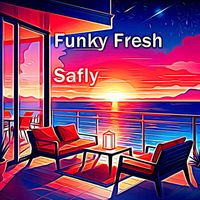 Funky Fresh - Safly