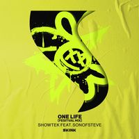 Showtek, sonofsteve - One Life (Extended Festival Mix)