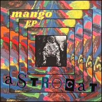 ASTROCAT - Mango - EP (Explicit)