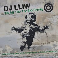 DJ LLIW - To All The Tambo Family