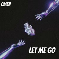 Omen - Let Me Go