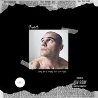 Fred - They Ain't Ready For The Night (Explicit)