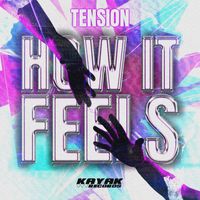 TENSION - How It Feels