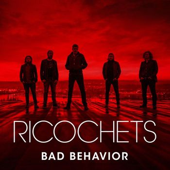 Ricochets - Bad Behavior (Explicit)