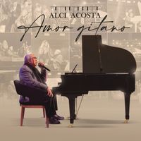 Alci Acosta - Amor Gitano (En Vivo)