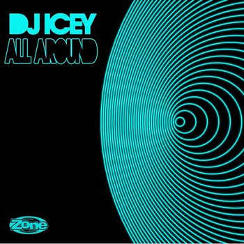 DJ Icey - All Around