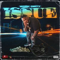 Work Dirty - Issue (Explicit)