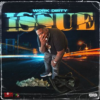 Work Dirty - Issue (Explicit)