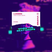 Lumiere - When The Beat Drops