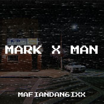 Mafiandan6ixx - Mark X Man (Explicit)