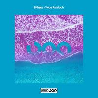 BNinjas - Twice As Much