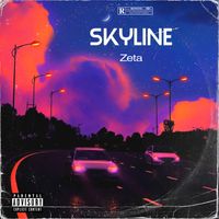 Zeta - Skyline (Explicit)