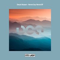 Deryk Rossen - Never Say Never EP