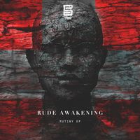 Rude Awakening - Mutiny