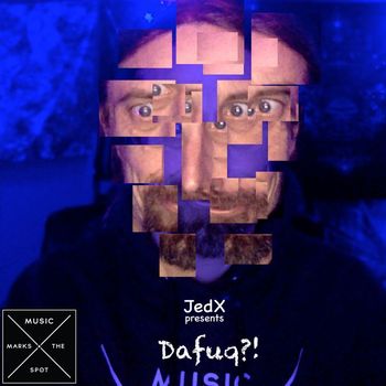 Jedx - Dafuq?!