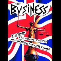 THE BUSINESS - The Truth the Whole Truth Nothing but the Truth (Explicit)