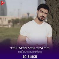 DJ Black - Güvəndim