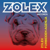 Zolex - Forbidden Agenda