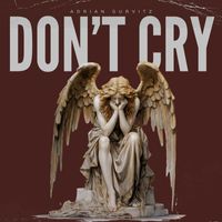 Adrian Gurvitz - Don't cry
